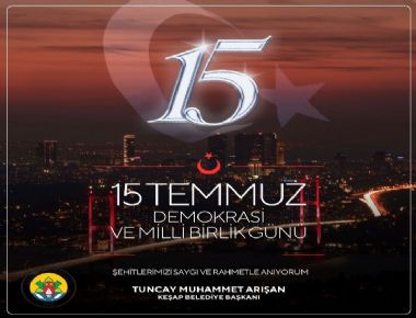 Başkan ARIŞAN'dan 15 Temmuz Milli Birlik ve Demokrasi Günü Mesajı